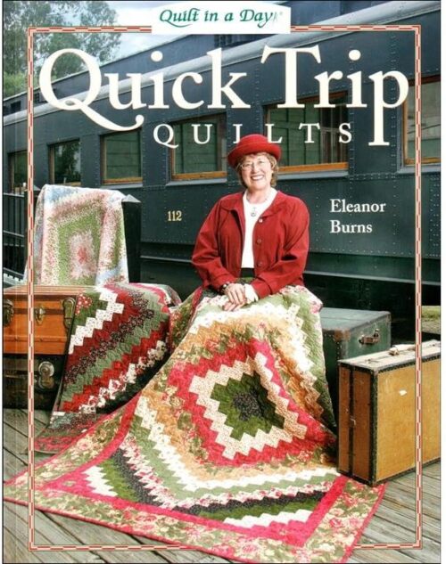 Quick Trip Quilts / Eleanor Burns
